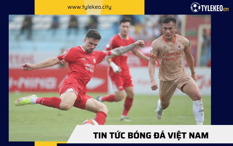 Bóng đá Việt và những thông tin không thể bỏ lỡ