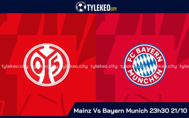 Nhận Định Bóng Đá Mainz Vs Bayern 23h30 Ngày 21/10 - Bundesliga
