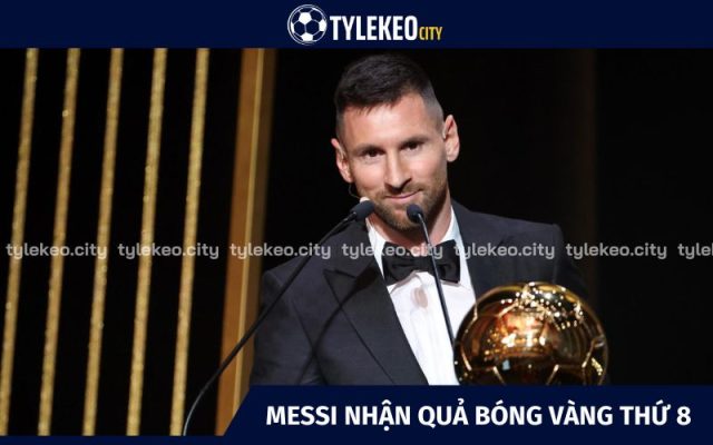 Messi Nhận Quả Bóng Vàng Thứ 8 Xác Lập Kỷ Lục Vĩ Đại