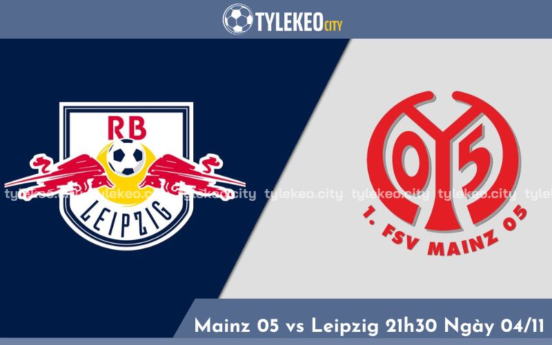 Nhận định Mainz 05 vs Leipzig 21h30 ngày 04/11