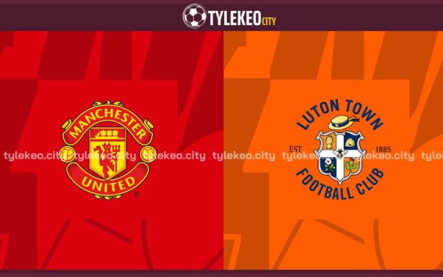 Nhận định Manchester United vs Luton 22h00 ngày 11/11