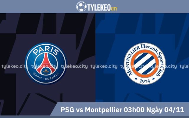 Nhận Định PSG vs Montpellier 03h00 Ngày 04/11 - Ligue 1
